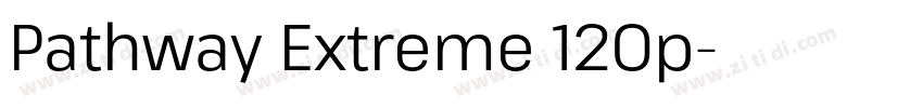 Pathway Extreme 120p字体转换 Pathway Extreme 120p字体转换